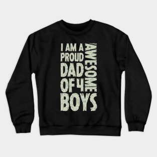 Dad of 4 Boys Gift Funny Fathers Day For Dad Crewneck Sweatshirt